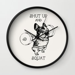 Shut Up and Squat French Bulldog Wall Clock