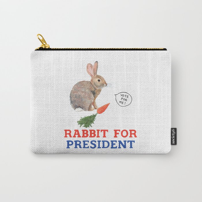 Rabbit for President Carry-All Pouch