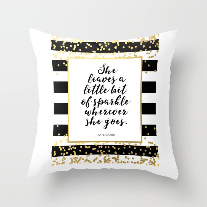 Inspirational Quote She Leaves A Little Sparkle Wherever She Goes Hustle Quote Print Kate Spade  Throw Pillow