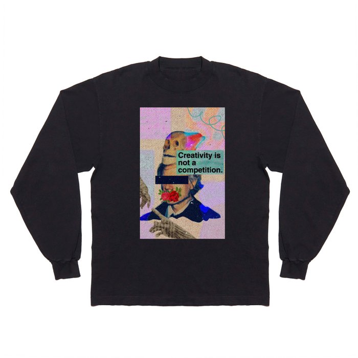 Underholde chef efterfølger creativity is not competition Long Sleeve T Shirt by a.subtle.space |  Society6