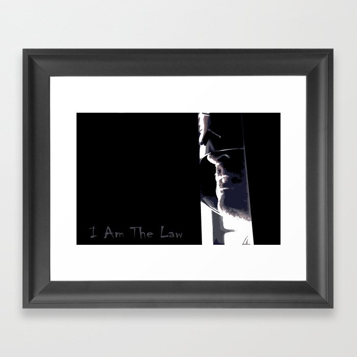 I Am The Law Framed Art Print