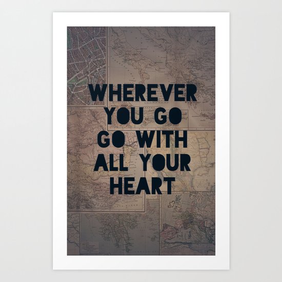 Go With All Your Heart Art Print