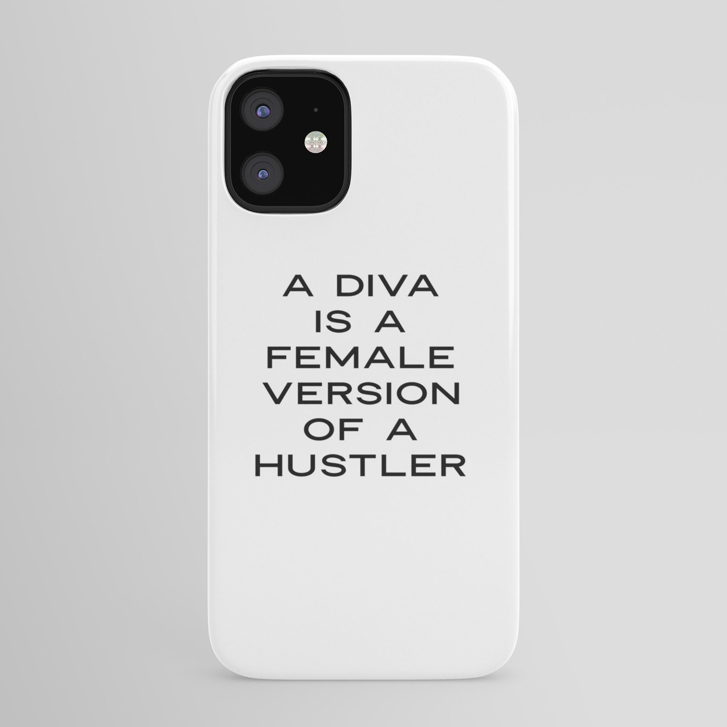 A Diva Is A Female Version Of A Hustler Motivational Quotes Wall Poster Home Decor Offi Iphone Case By Srbartprints Society6