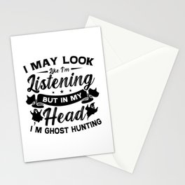 Ghost Hunter Hunt In My Head I'm Ghost Hunting Stationery Card