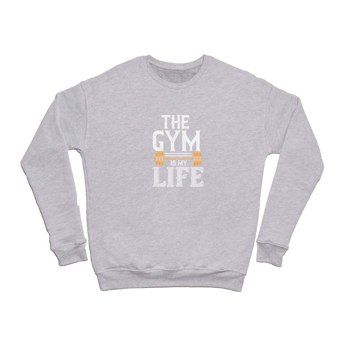 Gym My Life Fitness T-Shirt Crewneck Sweatshirt