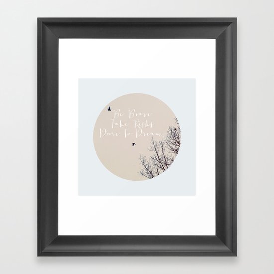 Be Brave Framed Art Print