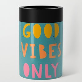 Good Vibes Only Can Cooler