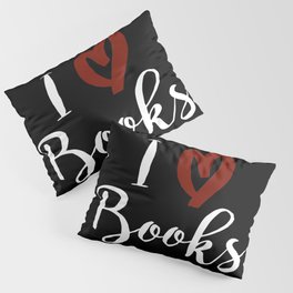 I Love Books (Black) Pillow Sham
