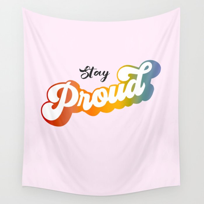 Stay Proud! on pastel pink Wall Tapestry