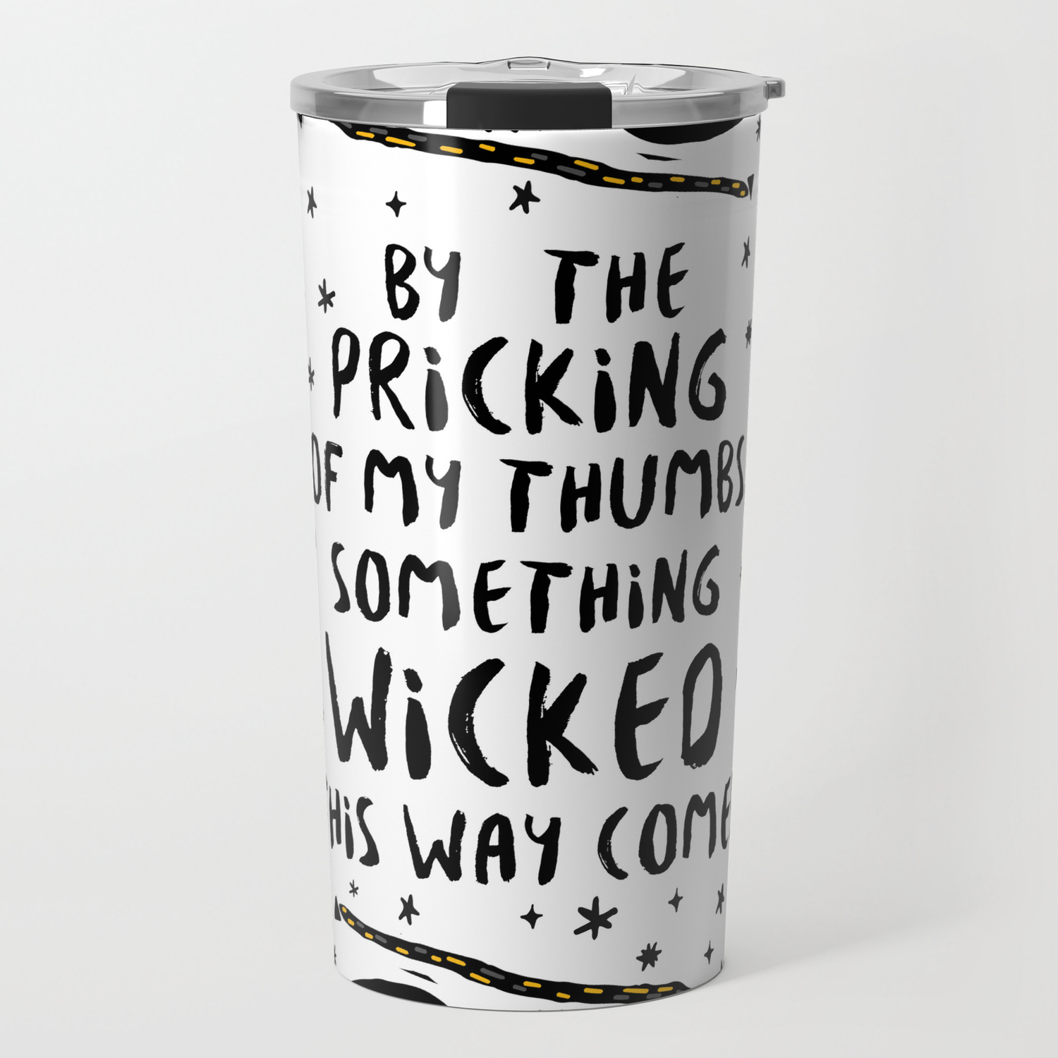 By The Pricking Of My Thumbs Something Wicked This Way Comes Shakespeare Macbeth Travel Mug By Dorothyreads Society6