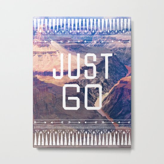 JUST GO Metal Print