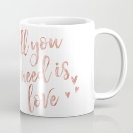 All you need is love - rose gold and hearts Coffee Mug