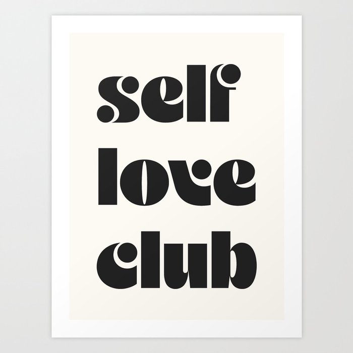 "self love club" Art Print