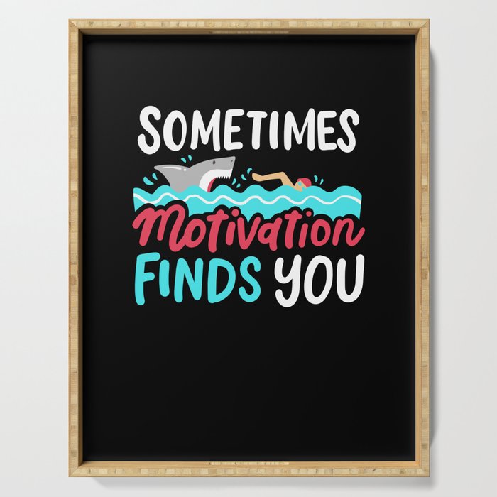 Motivation Finds You Serving Tray