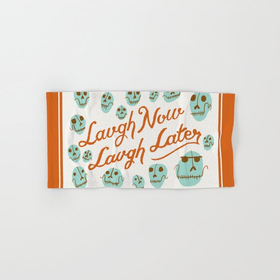 Laugh Now Laugh Later Hand & Bath Towel