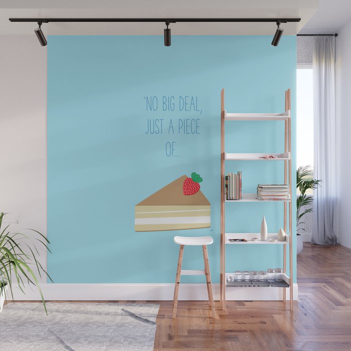 'Just piece of cake!' Wall Mural