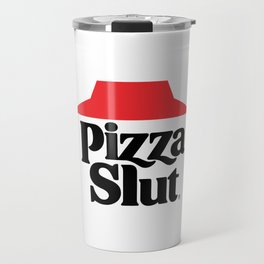 Pizza Slut Travel Mug