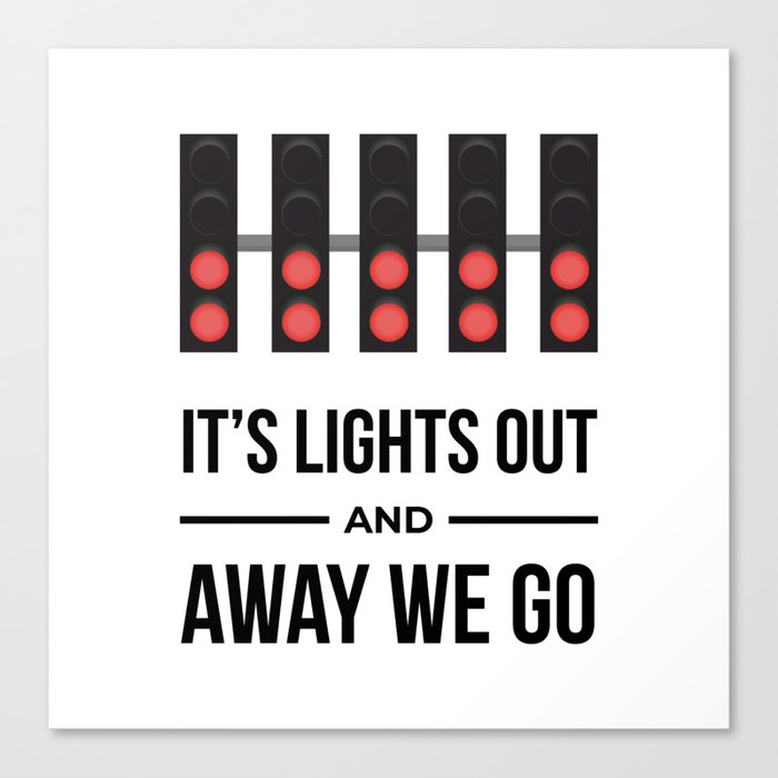 It's Lights Out And Away We Go Canvas Print