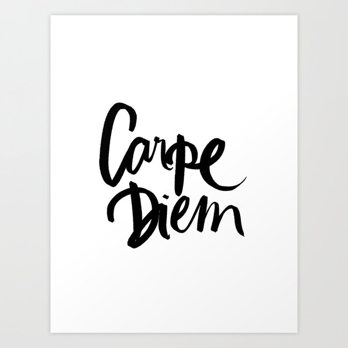 Carpe Diem Art Print
