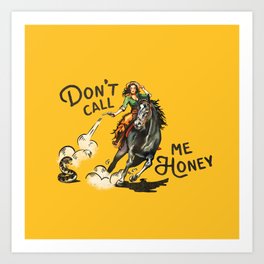 Don't Call Me Honey Retro Cowgirl On Horseback V.1 Art Print