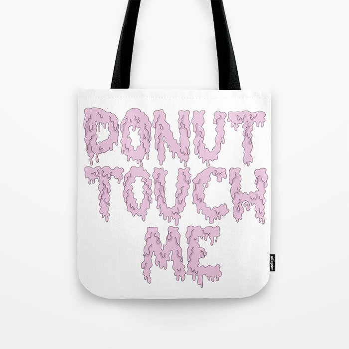 Donut touch me Tote Bag