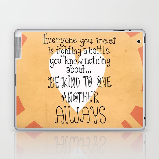 Be Kind Always Laptop & iPad Skin