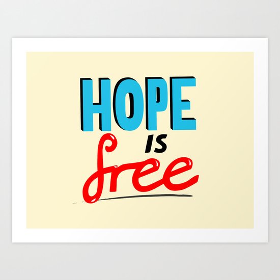 Free Hope Art Print