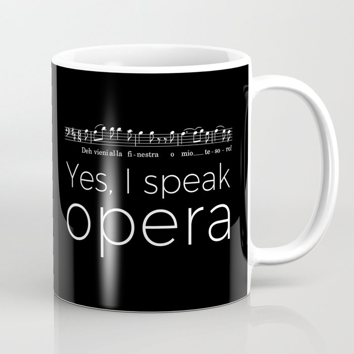 Yes, I speak opera (baritone) Coffee Mug