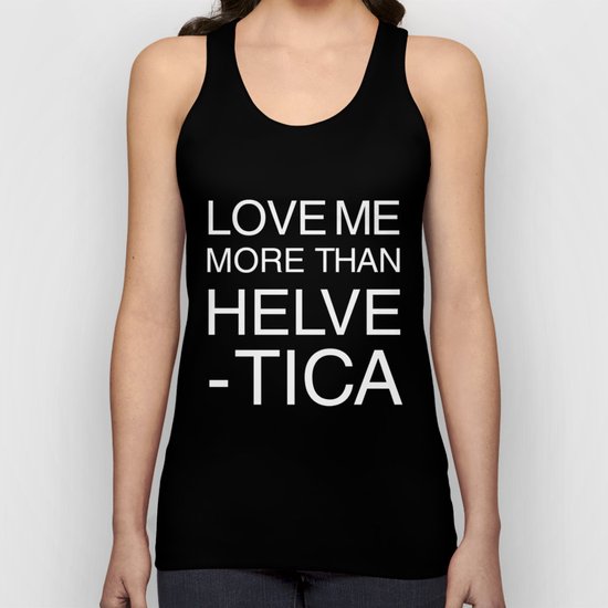 Love Helvetica Unisex Tank Top