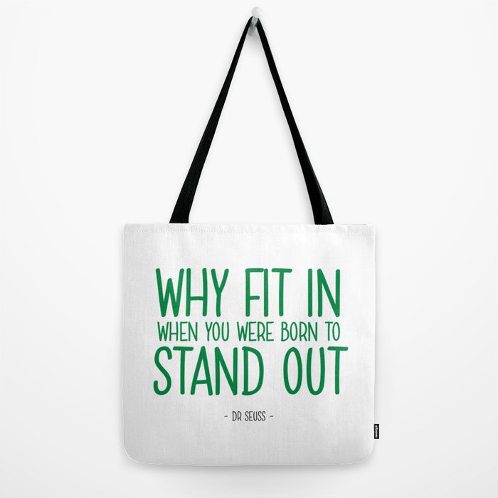 Stand Out Quote Dr Seuss Tote Bag By Inpsiredquotes Society6