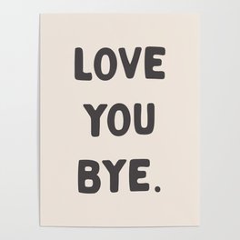 Love You Bye Poster
