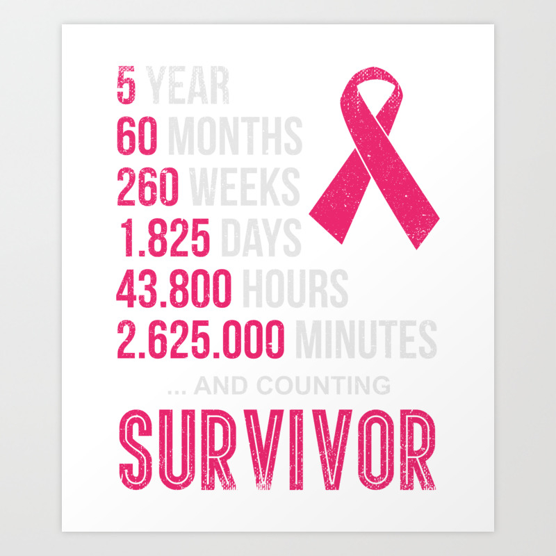 Five Year Survivor Breast Cancer T Shirt Art Print By