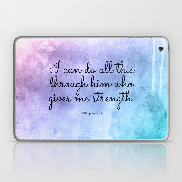 Philippians 4 13 Inspiring Bible Verse Laptop Ipad Skin By Studiocitrine Society6