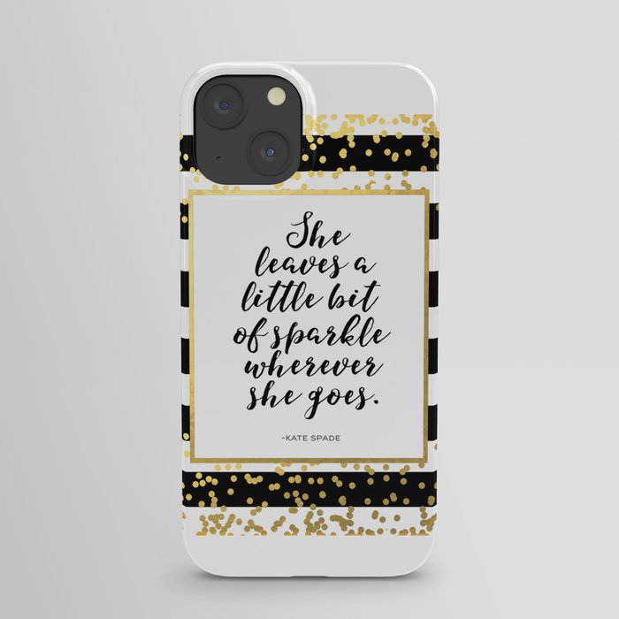 Inspirational Quote She Leaves A Little Sparkle Wherever She Goes Hustle Quote Print Kate Spade  iPhone Case