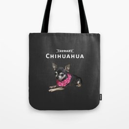 No Therapy, Chihuahua Tote Bag