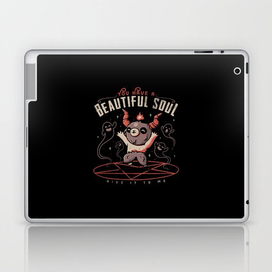 You Have a Beautiful Soul Laptop & iPad Skin