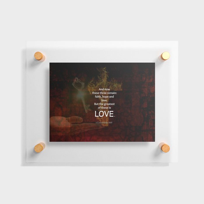 1 Corinthians 13:13 Bible Verses Quote About LOVE Floating Acrylic Print