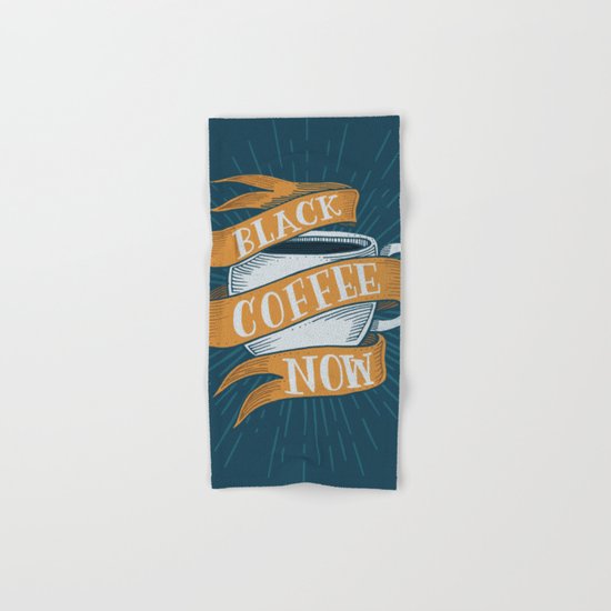 BLACK COFFEE NOW! Hand & Bath Towel