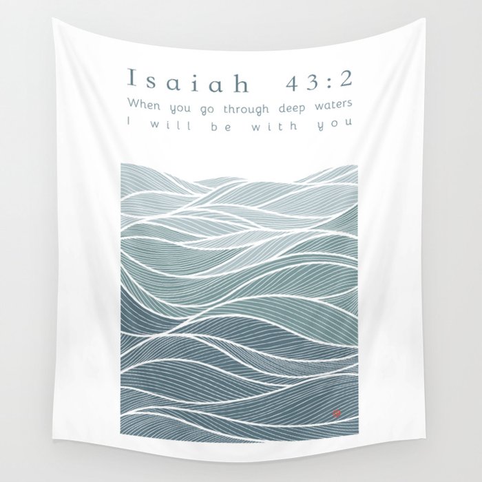 Isaiah 43:2 - I Will Be With You Wall Tapestry