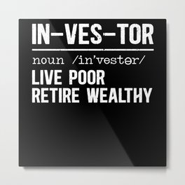 Investor Live Poor Retire Wealthy Forex Day Trader Metal Print | Bullish, Candlestick, Forexmillionaire, Stockmarket, Stocks, Buyhigh, Stocktrading, Trader, Daytrading, Forextrading 