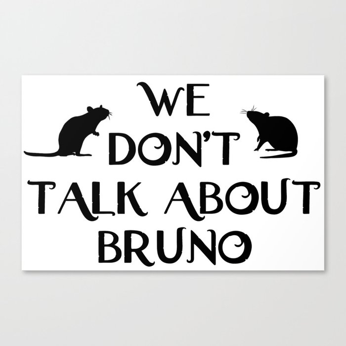 We Don’t Talk About Bruno Canvas Print