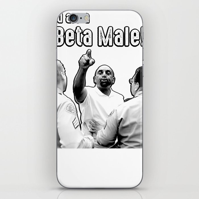 You are a beta male! iPhone Skin