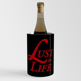 lust for life Wine Chiller