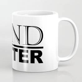 Mind Over Matter Motivational / Inspirational Quotes and Sayings Minimal Typography Coffee Mug