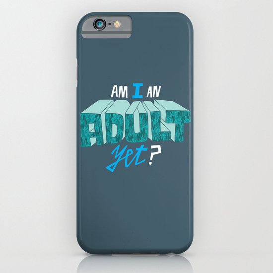 Am I an adult yet? iPhone & iPod Case