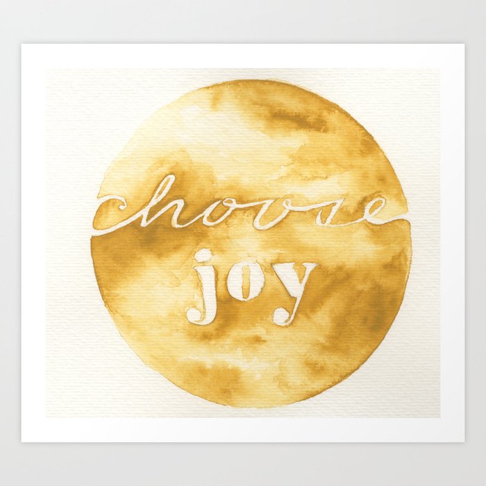 choose joy and keep choosing it Art Print