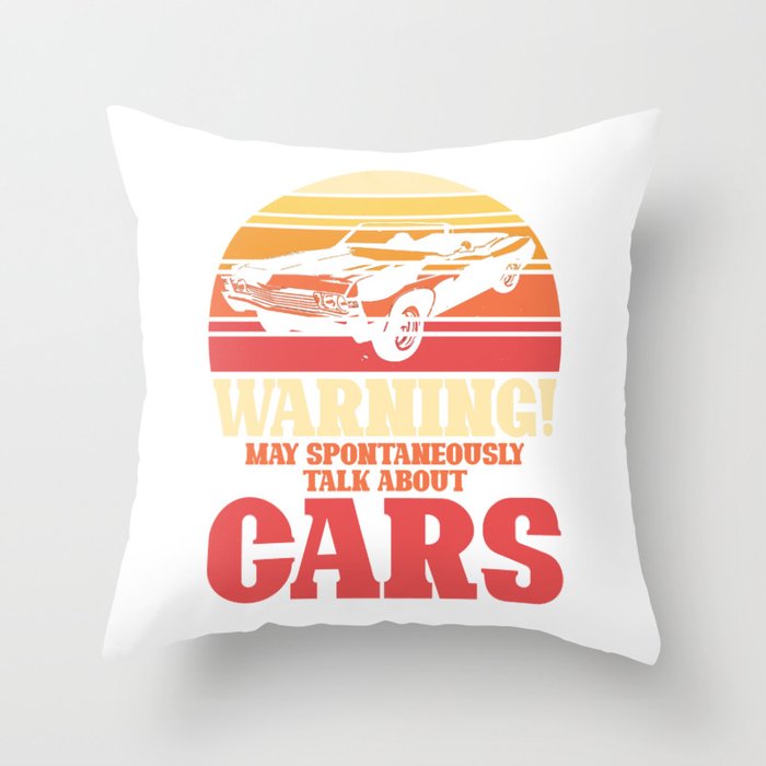 May spontaneously talk about cars Throw Pillow