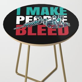 I Make People Bleed Tattoo Tattooed Side Table