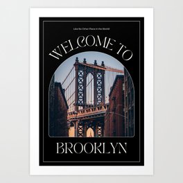 Welcome to Brooklyn | New York City  Art Print