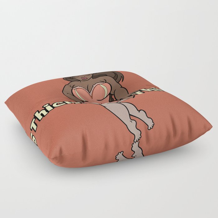 https://ctl.s6img.com/society6/img/UqDNgtR-BgsoLmOMhrqzocWJqk4/w_700/floor-pillows/square/angle/~artwork,fw_4500,fh_4500,iw_4500,ih_4500/s6-0007/a/1465359_13762240/~~/mocha-thick-thighs-floor-pillows.jpg